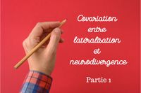 Covariation entre latéralisation et neurodivergence - Partie 1