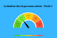 La douleur chez la personne autiste - Partie 1