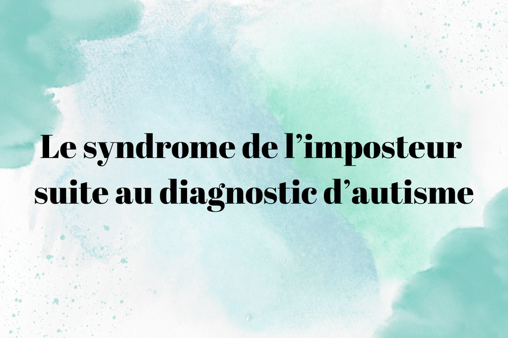 Imposter-Syndrom nach Autismusdiagnose